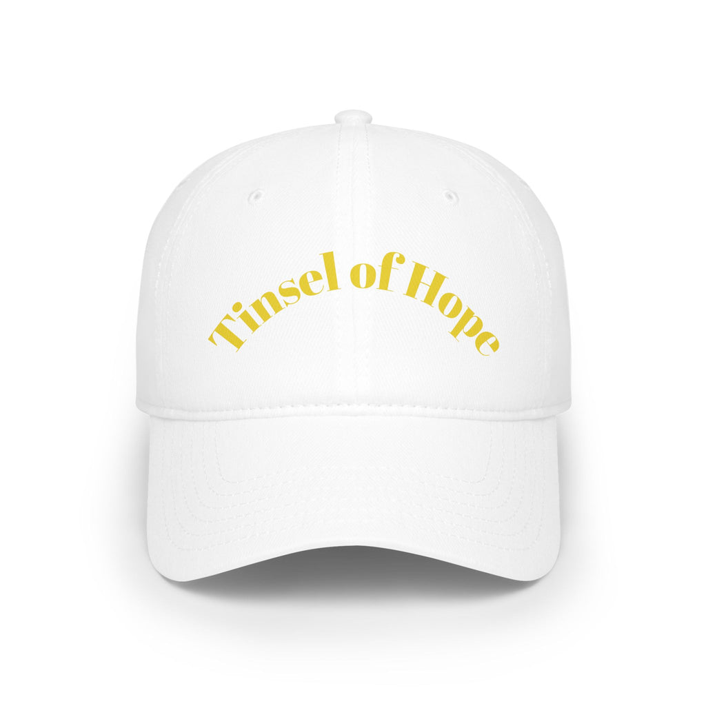Tinsel of Hope Baseball Cap - Inspirational Low Profile Hat, Gift for Friends, Casual Summer Accessory, Positive Message Cap, Everyday Wear